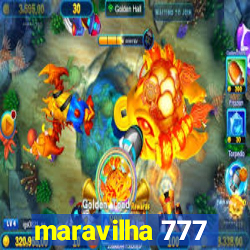 maravilha 777